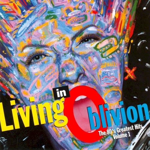 Living in Oblivion: The 80’s Greatest Hits, Volume 1封面