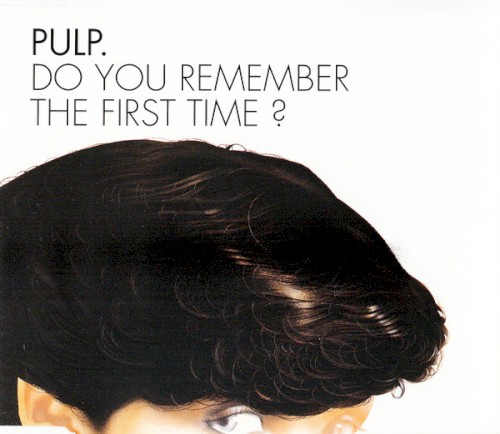 Do You Remember the First Time?封面