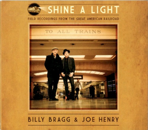 Shine a Light: Field Recordings From the Great American Railroad封面