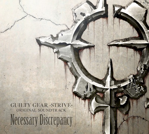 GUILTY GEAR -STRIVE- ORIGINAL SOUNDTRACK Necessary Discrepancy封面