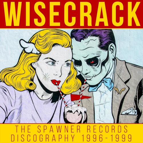 Wisecrack: The Spawner Records Discography 1996–1999封面