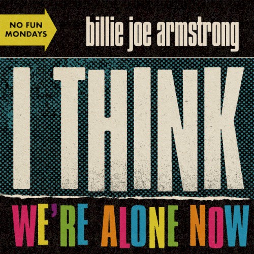 I Think We’re Alone Now封面