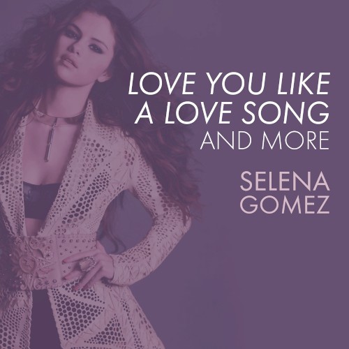 Love You Like a Love Song and More封面