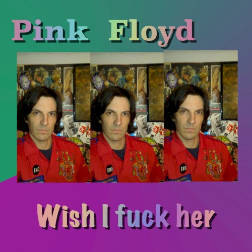 Wish I fuck her封面