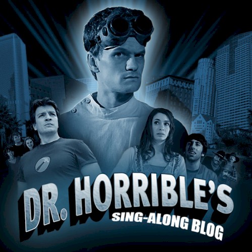 Dr. Horrible's Sing-Along Blog: Soundtrack from the Motion Picture封面