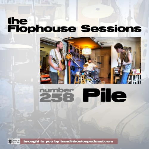 The Flophouse Sessions #258: Pile封面