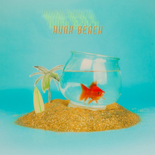 Hunk Beach / I Wanna Be Good封面