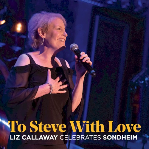 To Steve with Love: Liz Callaway Celebrates Sondheim封面