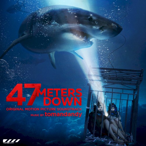 47 Meters Down (Original Motion Picture Soundtrack)封面