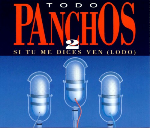 Todo Panchos 2 (Si tú me dices ven (LODO))封面