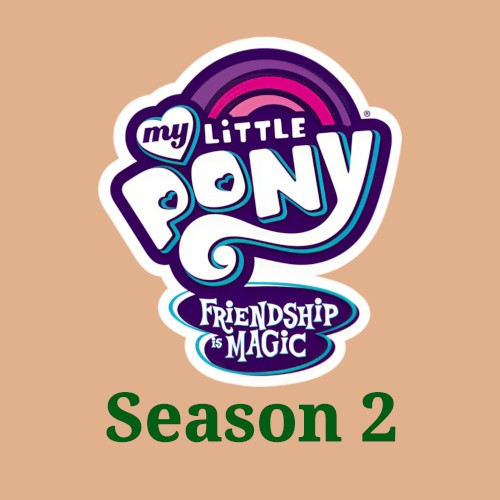 My Little Pony: Friendship Is Magic – Season 2封面