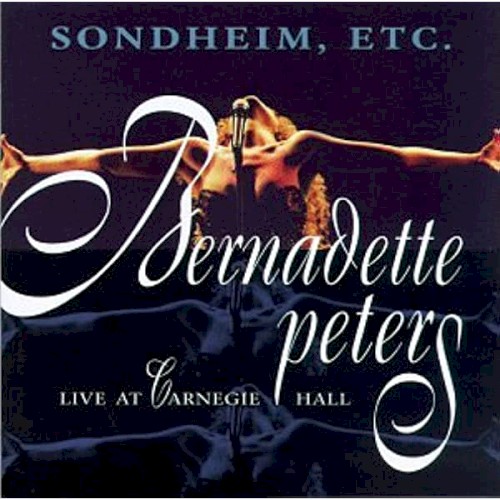 Sondheim, Etc.: Bernadette Peters Live at Carnegie Hall封面