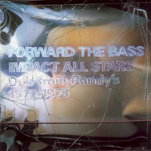 Forward the Bass: Dub From Randy’s 1972–1975封面