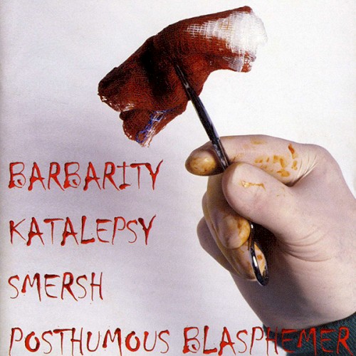 Barbarity / Katalepsy / Smersh / Posthumous Blasphemer封面