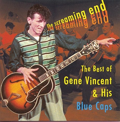 The Screaming End: The Best of Gene Vincent & His Blue Caps封面