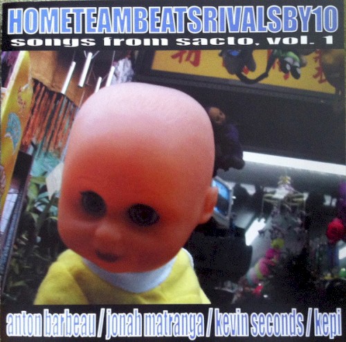 Hometeambeatsrivalsby10: Songs From Sacto, Vol. 1封面