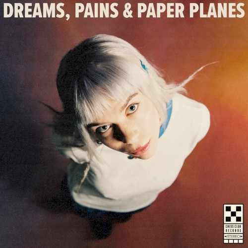 Dreams, Pains & Paper Planes封面