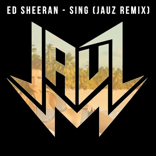 Sing (Jauz Remix)封面