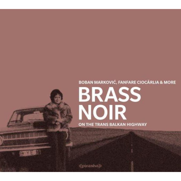 Brass Noir on the Trans-Balkan Highway封面