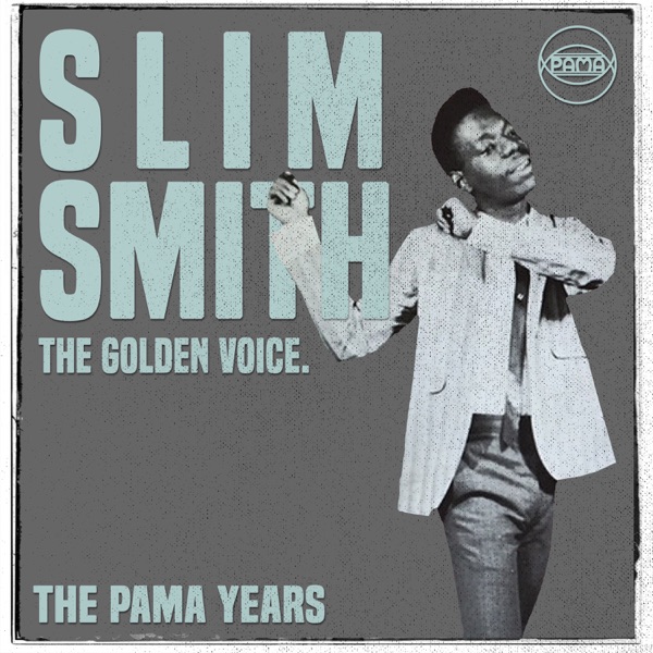 The Pama Years: Slim Smith, The Golden Voice封面