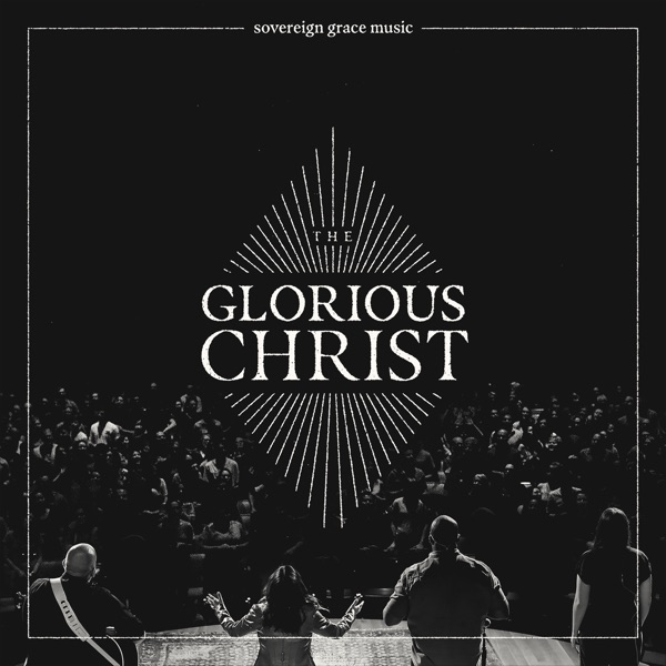 The Glorious Christ Live封面