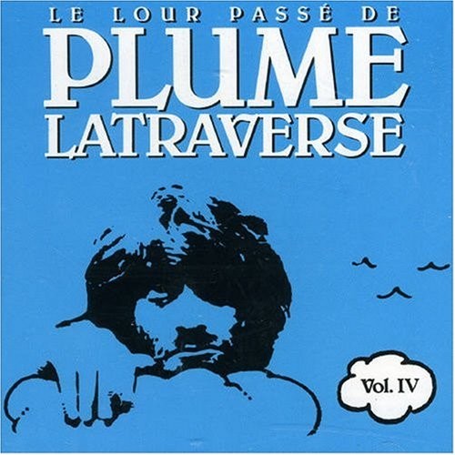 Le Lour Passé de Plume Latraverse Vol. IV封面