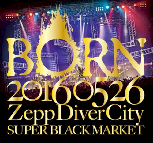 20160526 ZeppDiverCity SUPER BLACK MARKET I封面