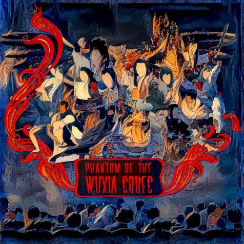 Phantom of the Wuxia Codec封面
