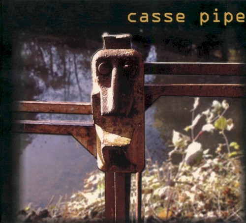 Casse Pipe封面