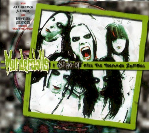 Kiss the Teenage Zombies (live with Slipknot)封面